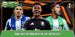 Tructiepbongda.fans - Trang trực tiếp bóng đá uy tín, live liên tục 24/7