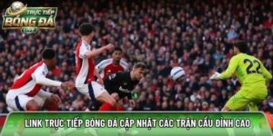 Tructiepbongda.mobile – Link trực tiếp các trận cầu đỉnh cao