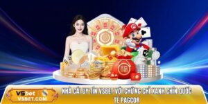 Trang cá cược Vsbet.co với chứng chỉ xanh chín quốc tế PAGCOR