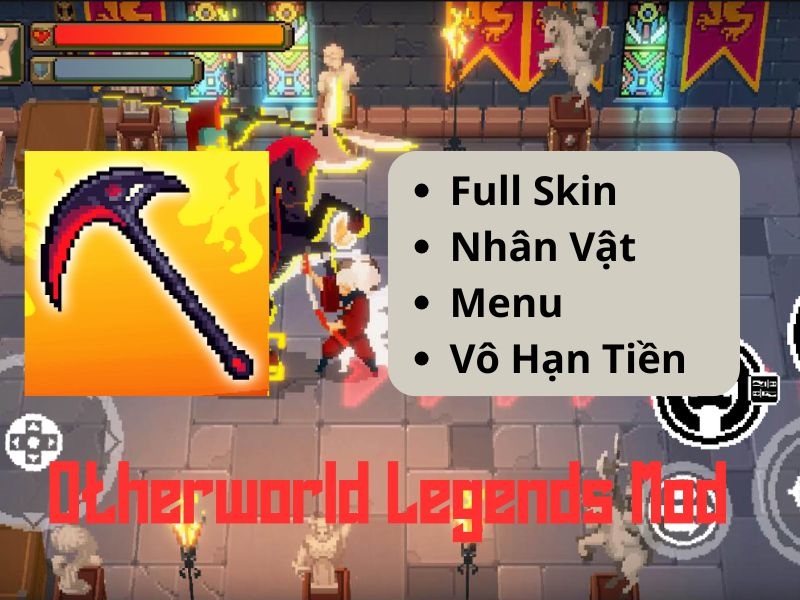 Tính năng Otherworld Legends MOD APK